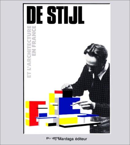 De Stijl et l'architecture en France by Institut français d'architecture cover