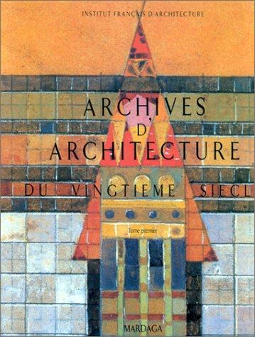 Archives d'architecture du XXe siècle by Institut français d'architecture. cover