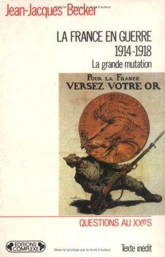 La France en guerre by Jean Jacques Becker cover