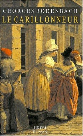 La carillonneur by Georges Rodenbach cover
