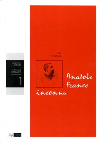 Anatole France inconnu by Edith Tendron cover