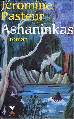 Ashaninkas by Jéromine Pasteur cover