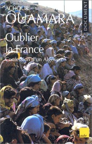 Oublier la France by Achour Ouamara cover