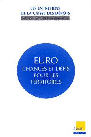 Euro--chances et défis pour les territoires
