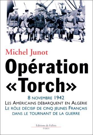 Opération "Torch" by Michel Junot cover