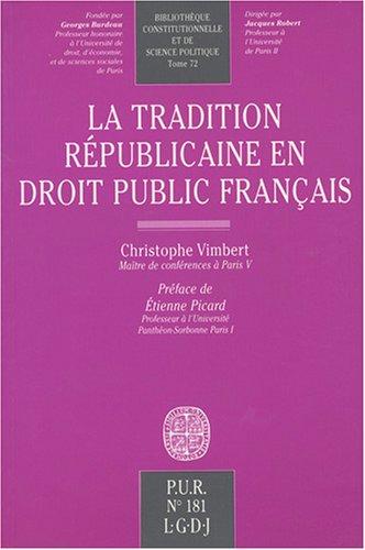 La tradition républicaine en droit public français by Christophe Vimbert cover