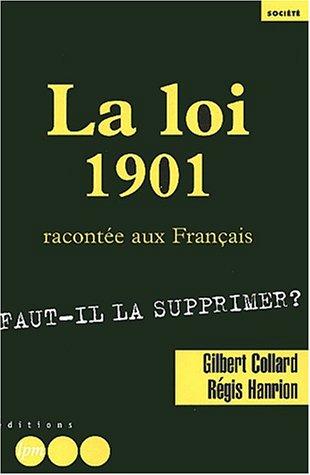 La loi 1901 racontée aux français by Gilbert Collard cover