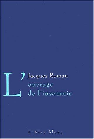 L' ouvrage de l'insomnie by Jacques Roman cover