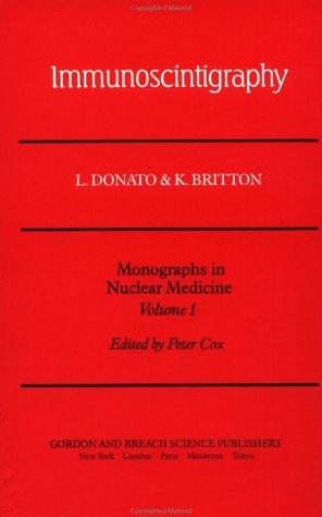 Immunoscintigraphy (Monographs in Nuclear Medicine, Vol 1)