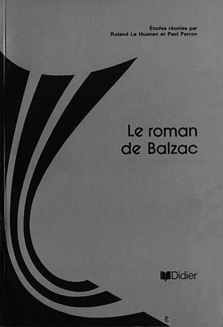 Le Roman de Balzac by Roland Le Huenen, Henri Mitterand, Paul Perron cover