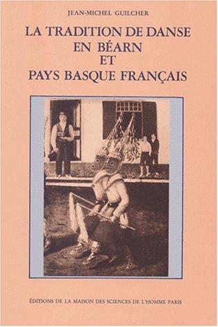 La tradition de danse en Béarn et Pays Basque français by J.-M Guilcher cover