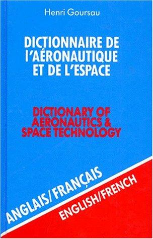 Dictionnaire de l'aéronautique et de l'espace by Henri Goursau cover