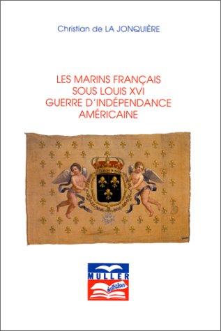 Les Marins français sous Louis XVI by Christian de La Jonquière cover