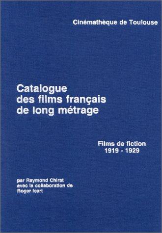 Catalogue des films franc̦ais de long métrage by Raymond Chirat cover