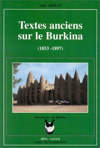 Textes anciens sur le Burkina (1853-1897) by Annie Merlet, Barth, Heinrich, P.-L Monteil cover