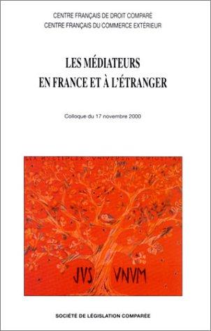 Les médiateurs en France et a l'étranger by Centre français de droit comparé cover