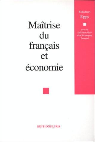 Maîtrise du français et économie by Ekkehard Eggs cover