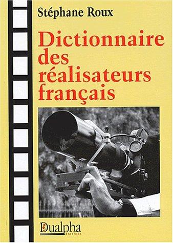 Dictionnaire des réalisateurs français by Stéphane Roux cover