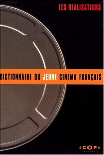 Dictionnaire du jeune cinéma français: Les réalisateurs (French Edition) by Christophe Chauville cover