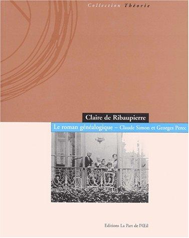 Le roman généalogique by Claire de Ribaupierre cover