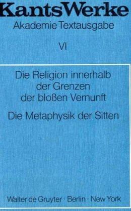 Die Religion innerhalb der Grenzen der blossen Vernunft