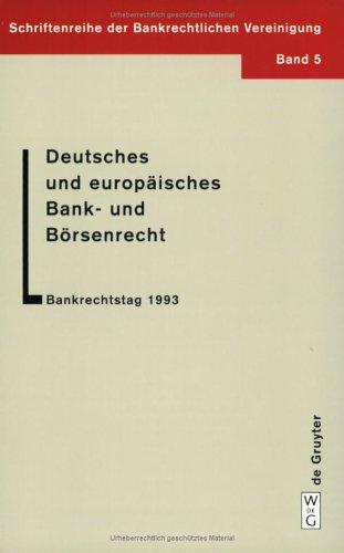 Deutsches und europäisches Bank- und Börsenrecht by Bankrechtstag (1993 München, Germany) cover