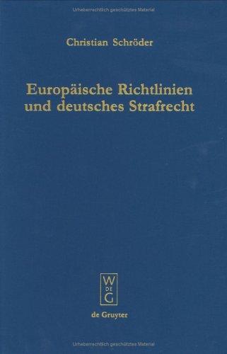Europaische Richtlinien Und Deutsches Strafrecht by Christian Schroder cover