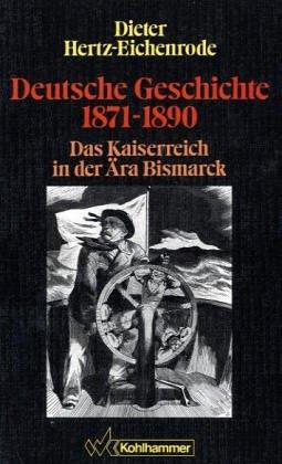Deutsche Geschichte 1871-1890 by Dieter Hertz-Eichenrode cover