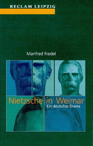 Nietzsche in Weimar. Ein deutsches Drama by Manfred Riedel cover