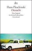 Ostsucht. Eine Jugend im deutsch-deutschen Grenzland by Hans Pleschinski cover