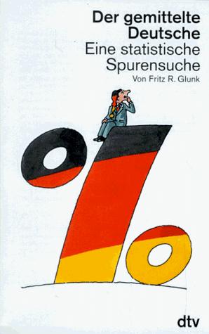 Der gemittelte Deutsche by Fritz R. Glunk cover