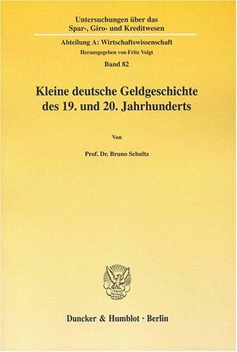 Kleine deutsche Geldgeschichte des 19. und 20. Jahrhunderts by Bruno Schultz cover