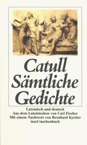 Sämtliche Gedichte. Zweisprachige Ausgabe. Lateinisch / Deutsch by Gaius Valerius Catullus cover