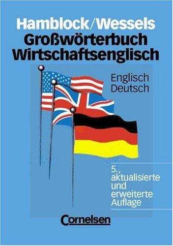 Grosswörterbuch Wirtschaftsenglisch by Dieter Hamblock, Dieter Wessels cover