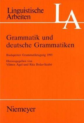 Grammatik und deutsche Grammatiken by Vilmos Ágel cover