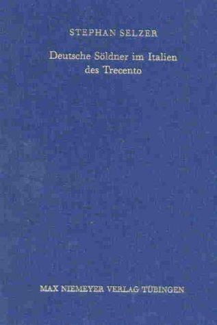 Deutsche Söldner im Italien des Trecento by Stephan Selzer cover