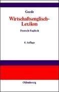 Wirtschaftsenglisch- Lexikon Englisch - Deutsch / Deutsch - Englisch by Gerd W. Goede cover