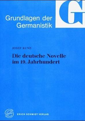 Die deutsche Novelle im 19. Jahrhundert by Kunz, Josef cover