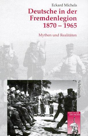 Deutsche in der Fremdenlegion 1870-1965 by Eckard Michels cover