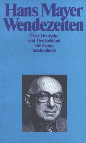 Wendezeiten. Über Deutsche und Deutschland by Hans Mayer cover