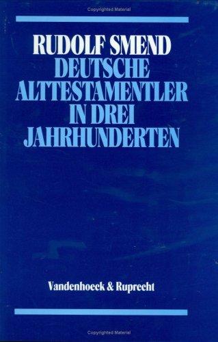 Deutsche Alttestamentler in drei Jahrhunderten by Smend, Rudolf cover