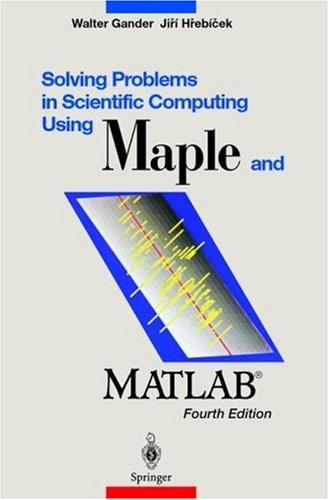 Solving problems in scientific computing using Maple and MATLAB