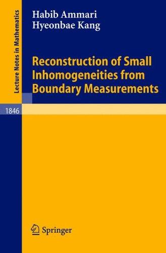 Reconstruction of small inhomogeneities from boundary measurements by Habib Ammari, Hyeonbae Kang cover