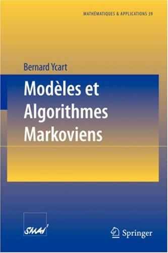 Modèles et Algorithmes Markoviens (Mathématiques et Applications)