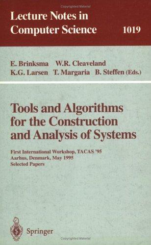 Tools and Algorithms for the Construction and Analysis of Systems: First International Workshop, Tacas '95 Aarhus, Denmark, May 19-20, 1995