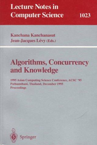 Algorithms, concurrency, and knowledge by Asian Computing Science Conference (1995 Pathumthani, Thailand) cover