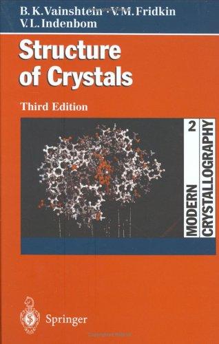 Modern crystallography by B. K. Vaĭnshteĭn, Boris K. Vainshtein, Vladimir M. Fridkin, Vladimir L. Indenbom cover