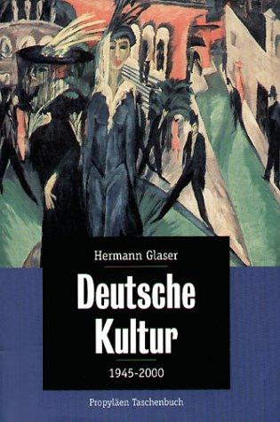Deutsche Kultur, 1945-2000 by Hermann Glaser cover