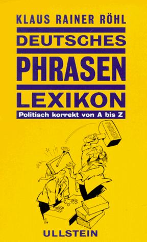 Deutsches Phrasenlexikon by Klaus Rainer Röhl cover
