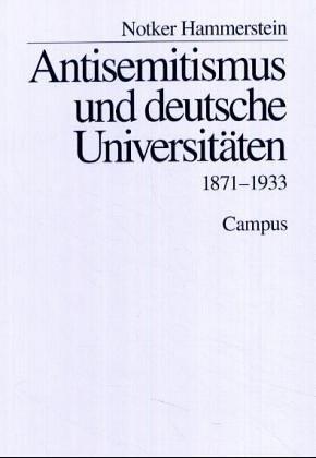 Antisemitismus und deutsche Universitäten by Notker Hammerstein cover